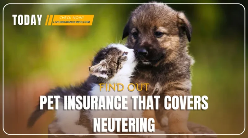 pet insurance that covers neutering